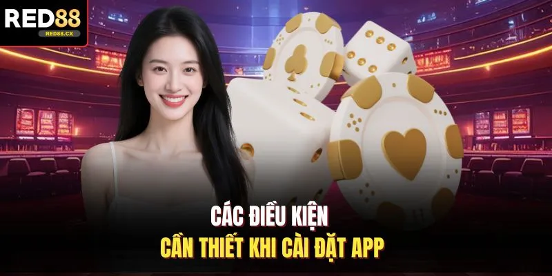 Các điều kiện cần thiết khi cài đặt app
