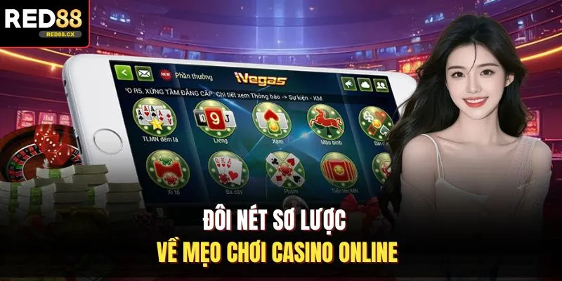 Đôi nét sơ lược về mẹo chơi casino online