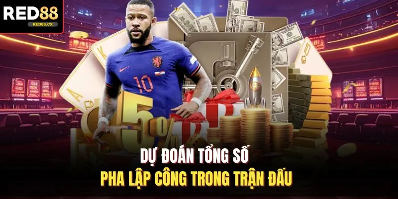 Dự đoán tổng số pha lập công trong trận đấu