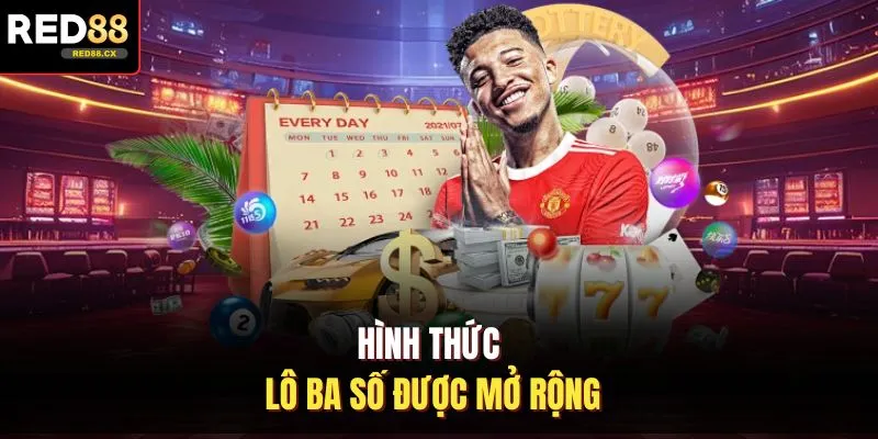 Hình thức lô ba số được mở rộng