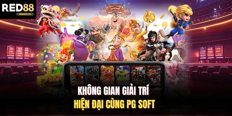 Không gian giải trí hiện đại cùng PG Soft