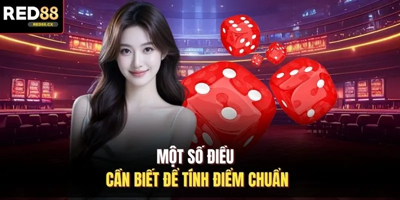 Một số điều cần biết để tính điểm chuẩn
