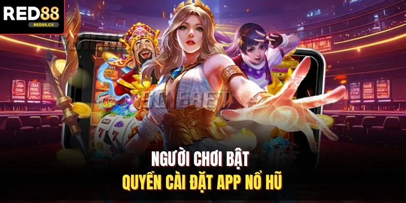 Người chơi bật quyền cài đặt app nổ hũ